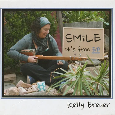 Smile It’s Free EP by Kelly Breuer - album cover