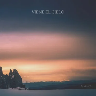 Viene el cielo by Olivia Mar - album cover