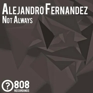 Not Always by Alejandro Fernández - album cover