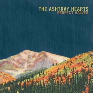 Perfect Halves by The Ashtray Hearts - album cover