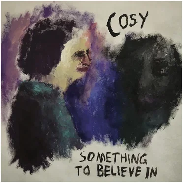 Something To Believe In by COSY - album cover