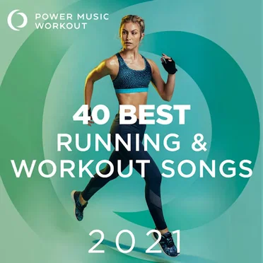 40 Best Running & Workout Songs 2021