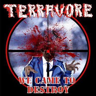 We Came To Destroy