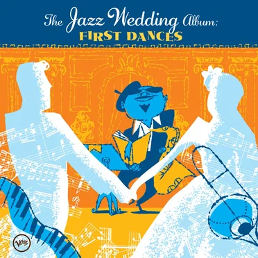 The Wedding Jazz Album: First Dances by Various Artists - album cover