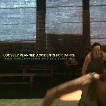 Loosely Planned Accidents for Dance: Tracks From Dance Scores 2013-2023