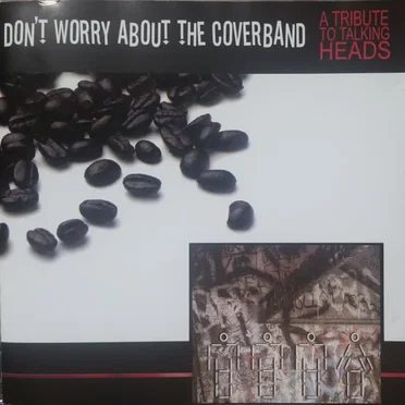 Don't Worry About the Coverband - A Tribute to Talking Heads by Various Artists - album cover
