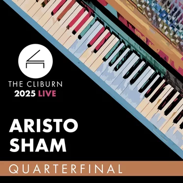 2025 Cliburn Competition: Aristo Sham - Quarterfinal Round