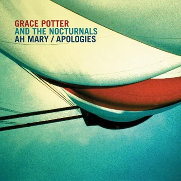 Ah Mary / Apologies by Grace Potter and the Nocturnals - album cover