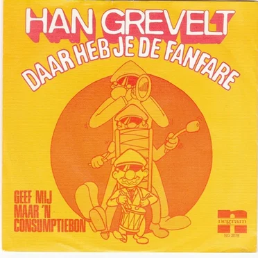 Daar heb je de fanfare / Geef mij maar een consumptiebon