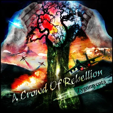 Zygomycota by a crowd of rebellion - album cover