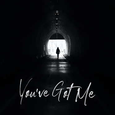 You’ve Got Me