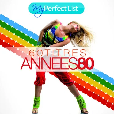 My Perfect List: 60 titres annees 80 by Various Artists - album cover