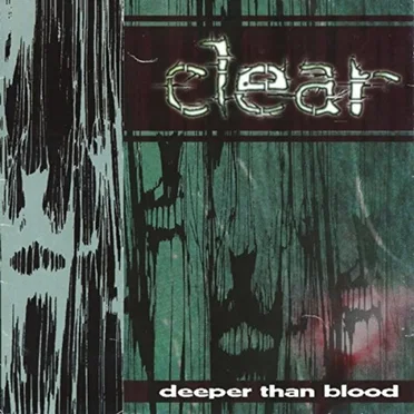 Deeper Than Blood by Clear - album cover