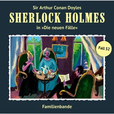 Sherlock Holmes: Die neuen Fälle - Fall 52: Familienbande by Sir Arthur Conan Doyle - album cover