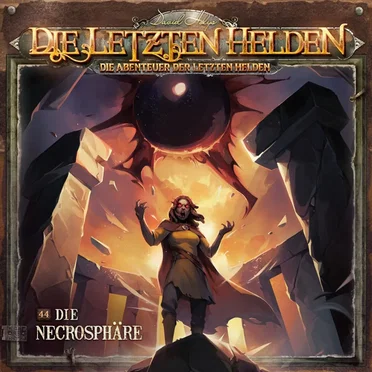 Die Abenteuer der Letzten Helden 44: Die Necrosphäre by Die Abenteuer der Letzten Helden - album cover