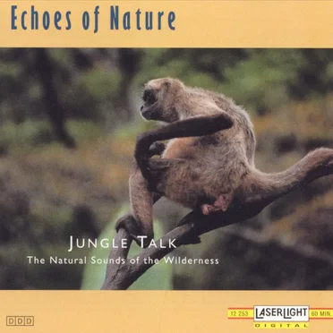 Echoes of Nature: Jungle Talk by [nature sounds] - album cover