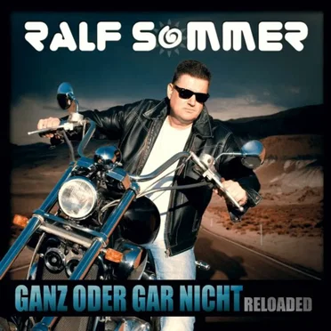 Ganz oder gar nicht (Reloaded) by Ralf Sommer - album cover