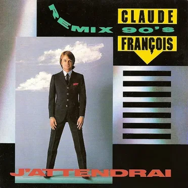 J’attendrai (remix 90’s)