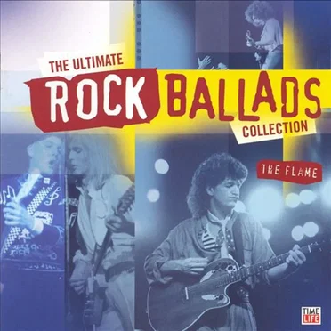 The Ultimate Rock Ballads Collection: The Flame by Various Artists - album cover