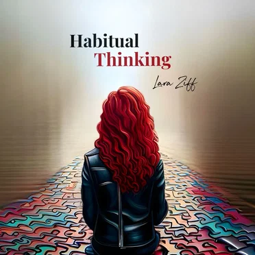 Habitual Thinking by Lara Ziff - album cover