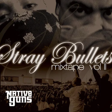Stray Bullets Mixtape, Vol. II by Native Guns - album cover