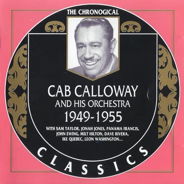 The Chronological Classics: Cab Calloway and His Orchestra: 1949‐1955