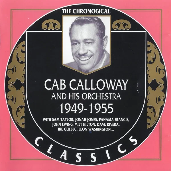 The Chronological Classics: Cab Calloway and His Orchestra: 1949‐1955
