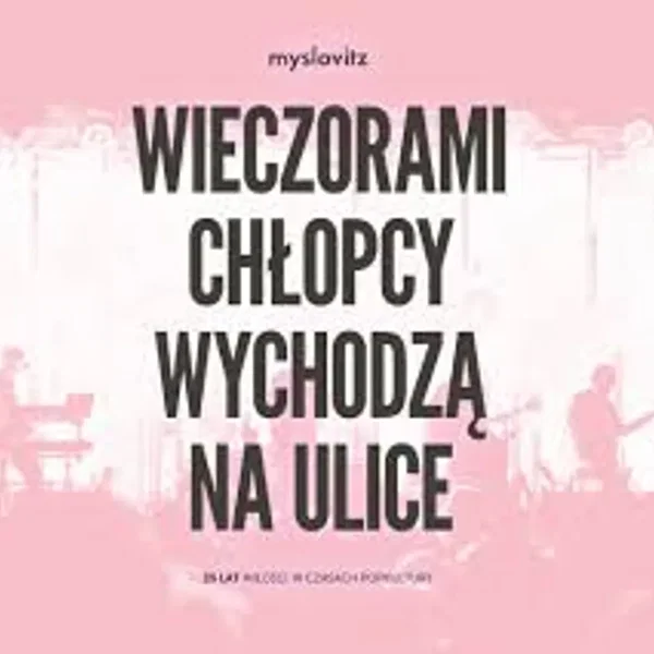 Wieczorami chłopcy wychodzą na ulice