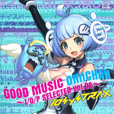 GOOD MUSIC ONiiCHAN ~I/O/P SELECTED vol.02~