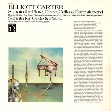 Elliott Carter: Sonata for Flute, Oboe, Cello & Harpsichord / Sonata for Cello & Piano