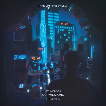 Our Weapons [Ben Walter Remix]