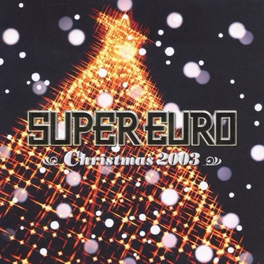 Super Euro Christmas 2003 ~Non-Stop Megamix~ by Various Artists - album cover