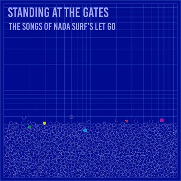 Standing At The Gates: The Songs Of Nada Surf‘s Let Go by Various Artists - album cover
