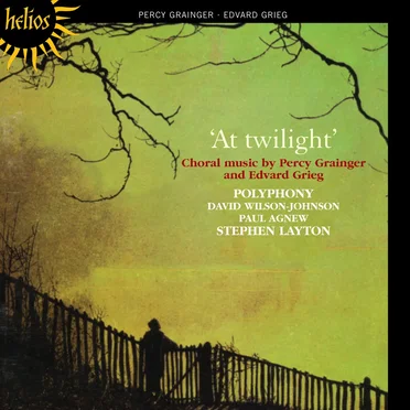 At Twilight: Chorale Music by Percy Grainger and Edvard Grieg