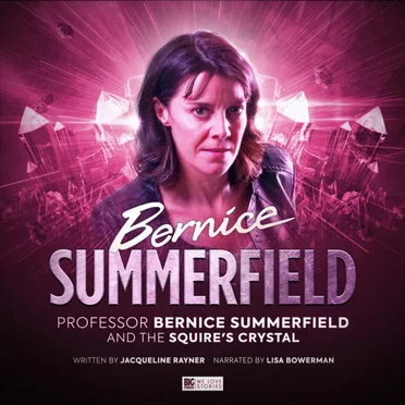 Bernice Summerfield: The Squire’s Crystal by Jacqueline Rayner - album cover