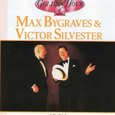 A Golden Hour of Max Bygraves & Victor Sylvester