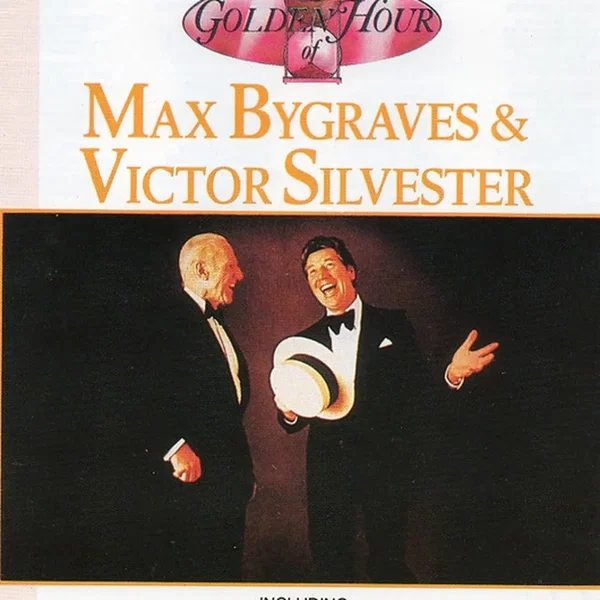 A Golden Hour of Max Bygraves & Victor Sylvester
