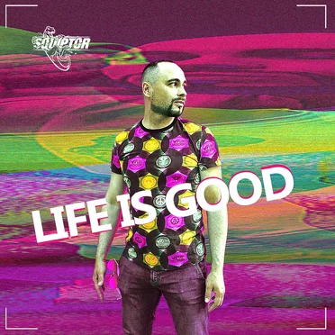 Life is Good by Squlptor - album cover