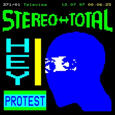 Hey Protest by Stereo Total - album cover