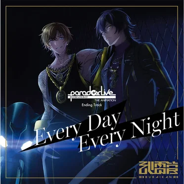 Paradox Live THE ANIMATION Ending Track「Every Day Every Night」 by 武雷管 - album cover