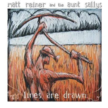 Lines Are Drawn by Matt Reiner and The Aunt Sallys - album cover