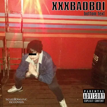 BOTTOM TEXT by XXXBADBOI - album cover