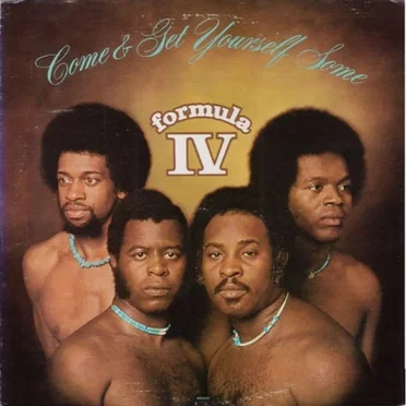 Come & Get Yourself Some by Formula IV - album cover