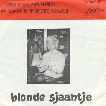 Even flink zijn Marie! / We wonen in ’t zelfde straatje