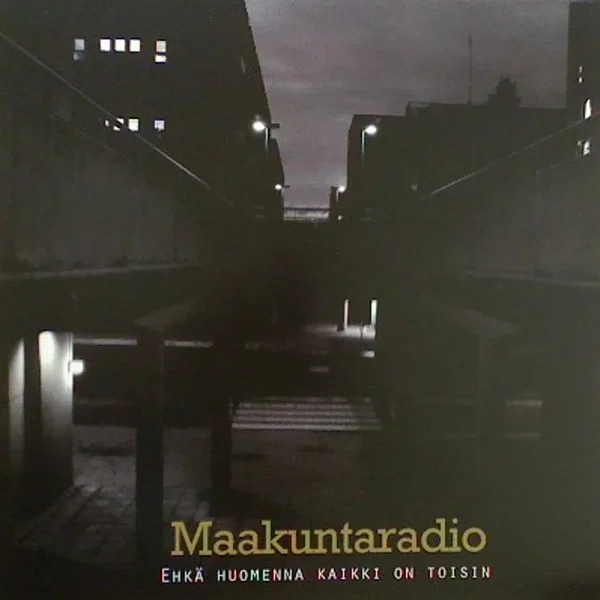 Ehkä huomenna kaikki on toisin