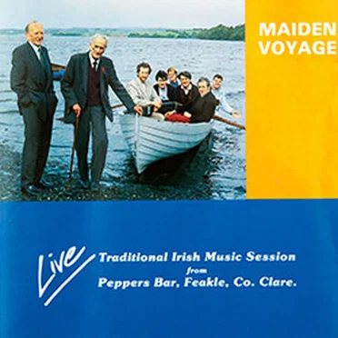 Maiden Voyage: Live Traditional Irish Music Session from Pepper’s Bar, Feakle, Co. Clare by Various Artists - album cover