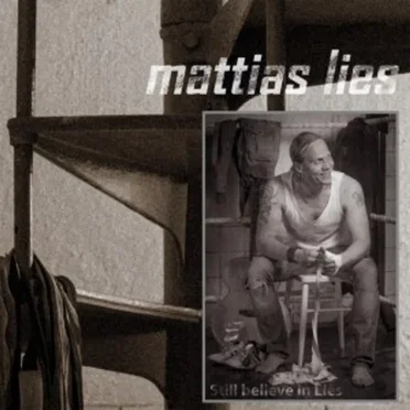 Still believe in Lies by Mattias Lies - album cover