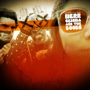 We Are the Boobs! by Herr Geisha & The Boobs - album cover