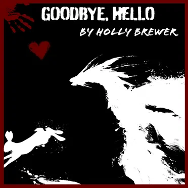 Goodbye, Hello