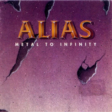 Metal to Infinity by Alias - album cover